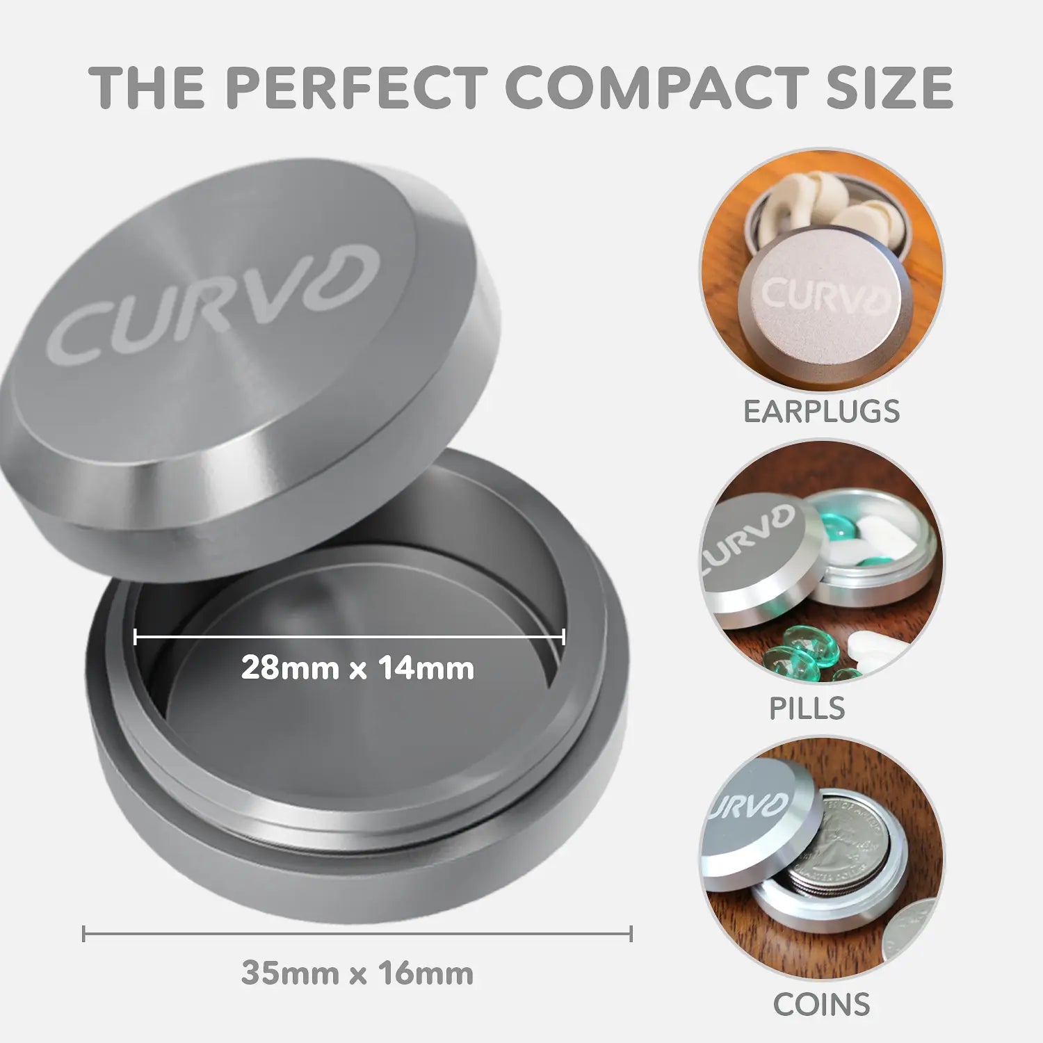 A silver compact container with the word "CURVD Earplugs" engraved on the lid. The open container's dimensions are displayed: 28mm x 14mm internally and 35mm x 16mm externally. It is shown holding items like earplugs, pills, and coins in separate images. Text reads "THE PERFECT COMPACT SIZE." This Premium Carrying Case Plus Clip ensures your essentials stay safe and